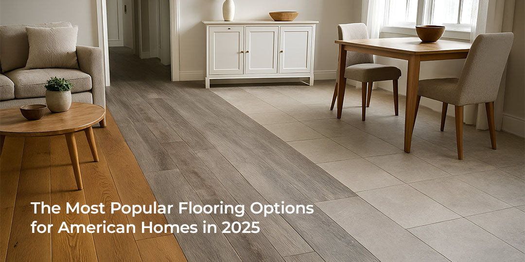 The Most Popular Flooring Options for American Homes in 2025